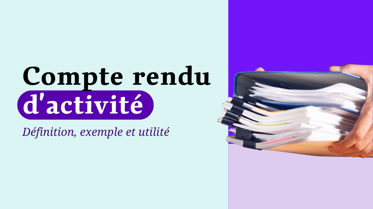 CRA : définition, exemple et utilité du compte rendu d’activité